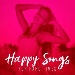 Album cover of Happy Songs for Hard Times