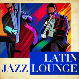 Album cover of Latin Jazz Lounge