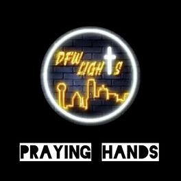 Album cover of Praying Hands (feat. Big Shine, Harvest, James Travis, Big G Shine, Freddy Davis III, BChrist, Fela Best, Kendal Richardson, MJZ &