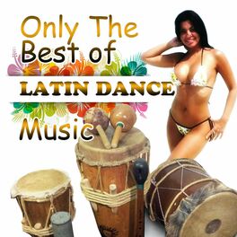 Album cover of Only The Best Of Latin Dance Music