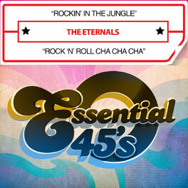 The Eternals Rockin in the Jungle Rock N Roll Cha Cha Cha