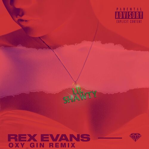 Rex Evans Lil Shawty Lyrics