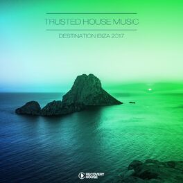 Album cover of Trusted House Music - Destination Ibiza 2017