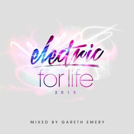 Album cover of Electric For Life 2015 (Mixed By Gareth Emery)