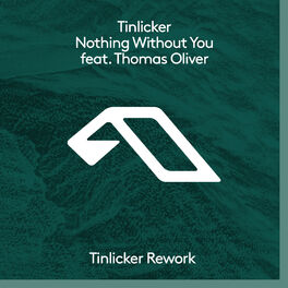 Album cover of Nothing Without You (Tinlicker Rework)