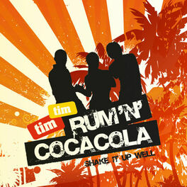 Album cover of Tim Tim - Rum 'N' Cocacola (Shake It Up Well) (MP3 Single)