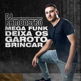 Album cover of Mega Funk Deixa os Garoto Brincar