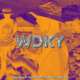 Album cover of WDKY (feat. Barren Rabid, Steel & El Junkie)