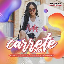 Album cover of Carrete 2021 (Electro Latino, Reggaeton, Mambo)