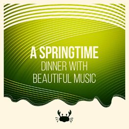 Album cover of A Springtime Dinner with Beautiful Music