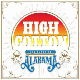 Album cover of High Cotton: The Songs of Alabama