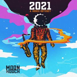 Album cover of 2021: A Hooch Odyssey