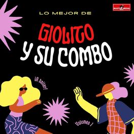 Album cover of Lo Mejor de Giolito y su Combo, Vol. 1