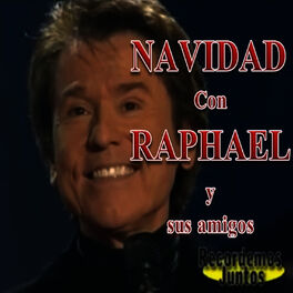 Album cover of Navidad Con Raphael y sus Amigos en Vivo