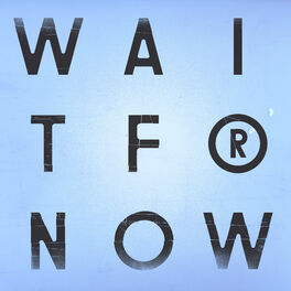 Album cover of Wait For Now