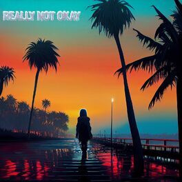 Album cover of Really Not Okay