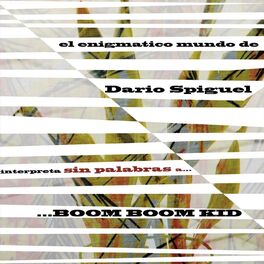 Album cover of El Enigmático Mundo de Darío Spiguel... Interpreta Sin Palabras a Boom Boom Kid