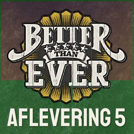 Album cover of Better Than Ever (Aflevering 5 / Live)