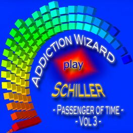 Album cover of Addiction Wizard Play Schiller - Passenger of Time, Vol. 3
