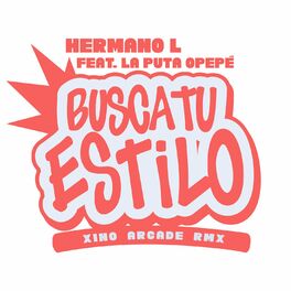 Album cover of Busca Tu Estilo (Xino Arcade Remix)