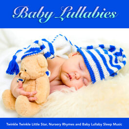 Album cover of Baby Lullabies: Twinkle Twinkle Little Star, Nursery Rhymes and Baby Lullaby Sleep Music