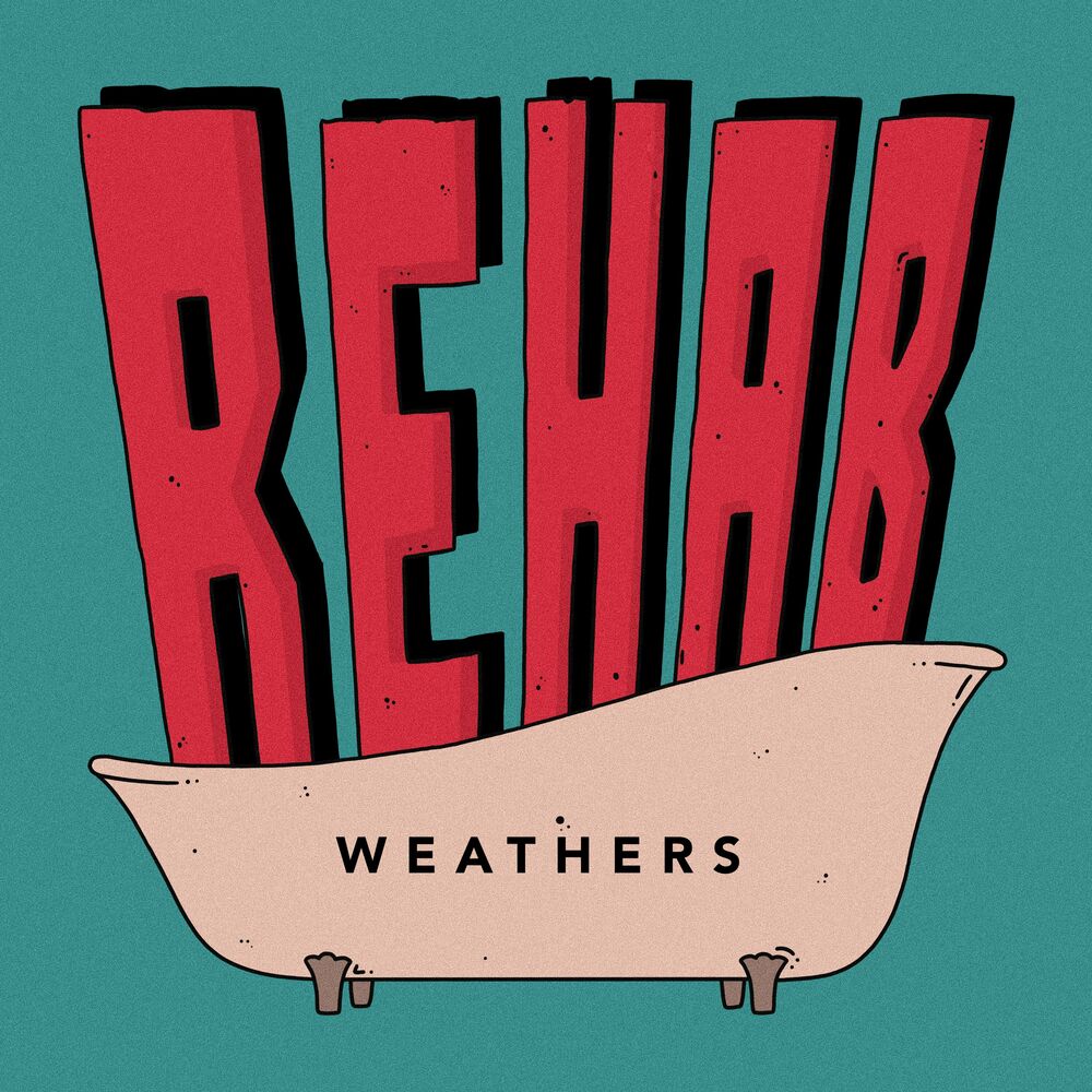 Рехаб текст песни. Weathers Rehab. Rehab песня.