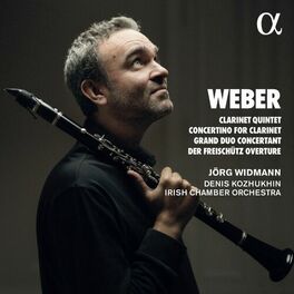 Album cover of Weber: Clarinet Quintet, Concertino for Clarinet, Grand Duo Concertant & Der Freischütz Overture