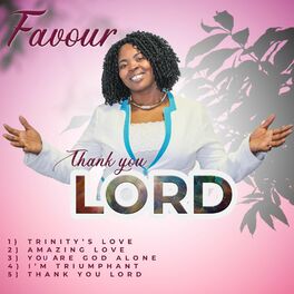 Favour Thank You Lord Lyrics And Songs Deezer