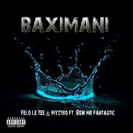 Album cover of Baximani (feat. Bow Mr fantastic, Felo le tee & Myztro)