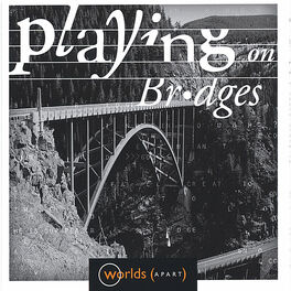 Album cover of Playing On Bridges