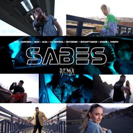 Album cover of Sabes (feat. Kiki, Quevedo, Mafi, La Pantera, Shyderek, Birantyler23, Duque & Juseph) [Remix]