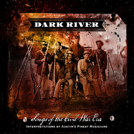 Album cover of Dark River: Songs of the Civil War Era