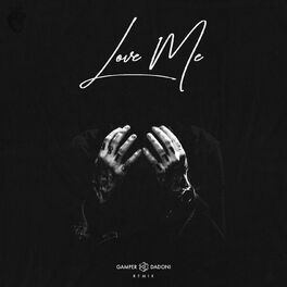 Album cover of Love Me (GAMPER & DADONI Remix)