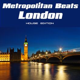 Album cover of Metropolitan Beats London (House Edition)