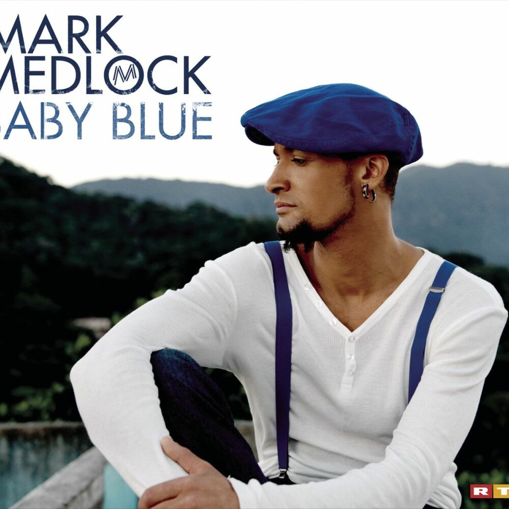 Mark blue. Baby Blue исполнитель. Рики Мэдлок. Алек Медлок. Mark Medlock album collection.