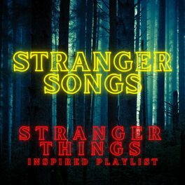 Album cover of Stranger Songs: Stranger Things Inspired Playlist