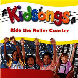 Kidsongs Kidsongs Ride The Roller Coaster lyrics and songs