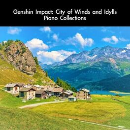 Album cover of Genshin Impact: City of Winds and Idylls Piano Collections
