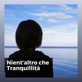 Album cover of Nient'altro che Tranquillità