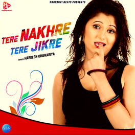 Album cover of Tere Nakhre Tere Jikre - Single