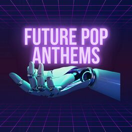 Album cover of Future Pop Anthems