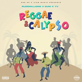 Album picture of One Of A Kind Music Presents: Reggae & Calypso (Russ Millions x Buni x YV)