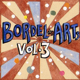 Album cover of Bar 25 Music Presents: Bordel Des Arts, Vol. 3