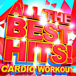 Album cover of All the Best Hits! Cardio Workout