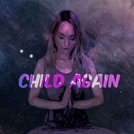 Album cover of Child Again