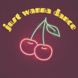 Album cover of Just Wanna Dance