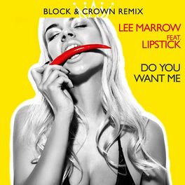 Album cover of Do You Want Me (Block & Crown Strobelight Mix)