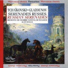 Album cover of Tchaïkovski - Glazounov : Sérénades russes