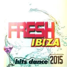 Album cover of Fresh Ibiza Hits Dance 2015 (45 Super Top Hits Electro House & EDM)