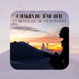 Album cover of Chakra du 3ème oeil et Berceuse de méditation (Conscience, Musique pour étudier, Nuit de rêves)
